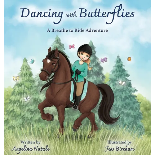 Dancing with Butterflies, A Breathe to Ride Adventure - Hardcover