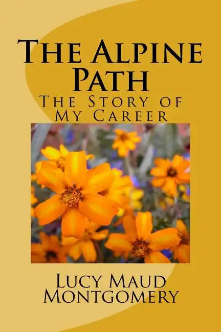The Alpine Path: The Story of My Career - Paperback