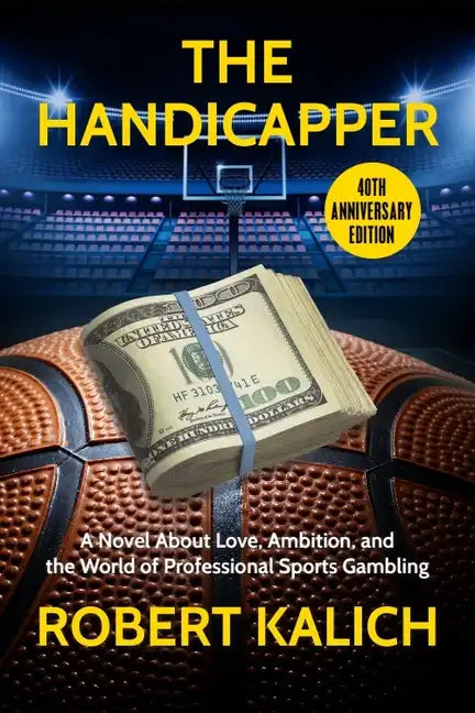 The Handicapper: A Novel about Love, Ambition, and the World of Professional Sports Gambling - Paperback
