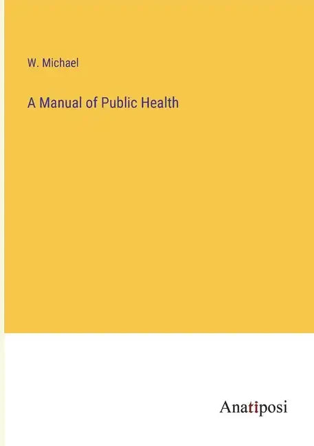 A Manual of Public Health - Paperback