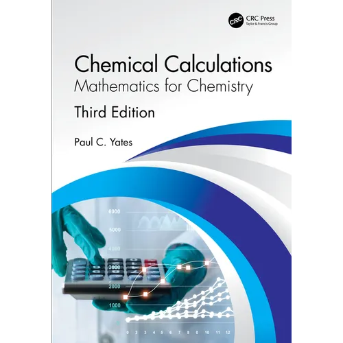 Chemical Calculations: Mathematics for Chemistry, Third Edition - Hardcover