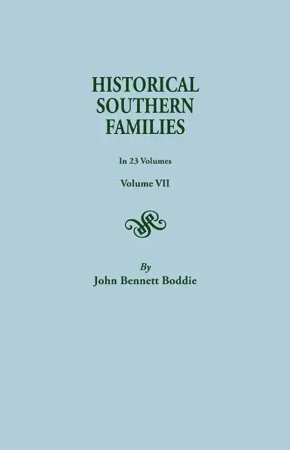 Historical Southern Families. in 23 Volumes. Volume VII - Paperback