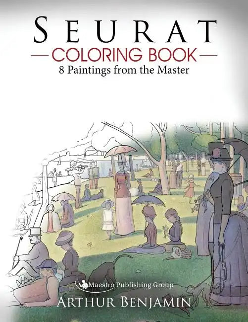 Seurat Coloring Book: 8 Paintings from the Master - Paperback