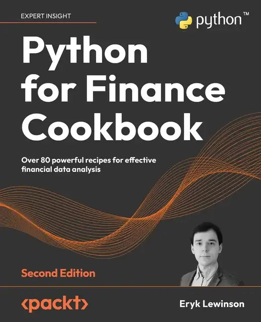 Python for Finance Cookbook - Second Edition: Over 80 powerful recipes for effective financial data analysis - Paperback