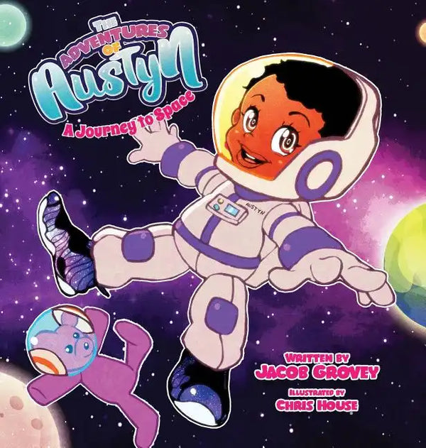 The Adventures of Austyn: A Journey to Space - Hardcover