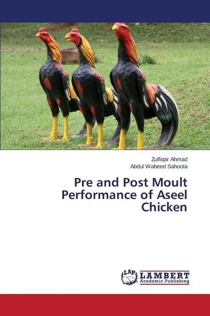 Pre and Post Moult Performance of Aseel Chicken - Paperback