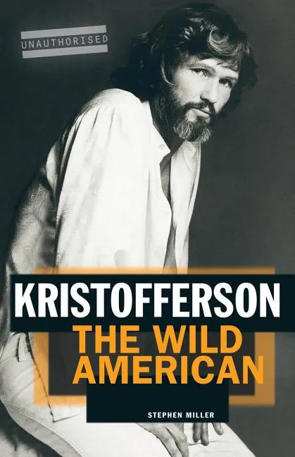 Kristofferson: The Wild American - Paperback