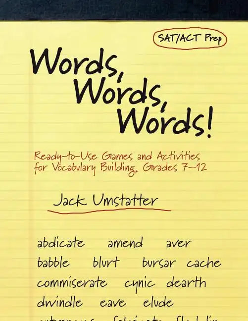 Words, Words, Words!: Ready-To-Use Games and Activities for Vocabulary Building, Grades 7-12 - Paperback