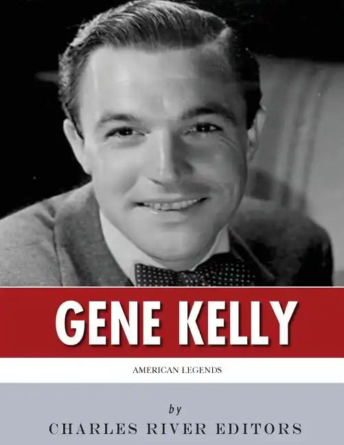 American Legends: The Life of Gene Kelly - Paperback