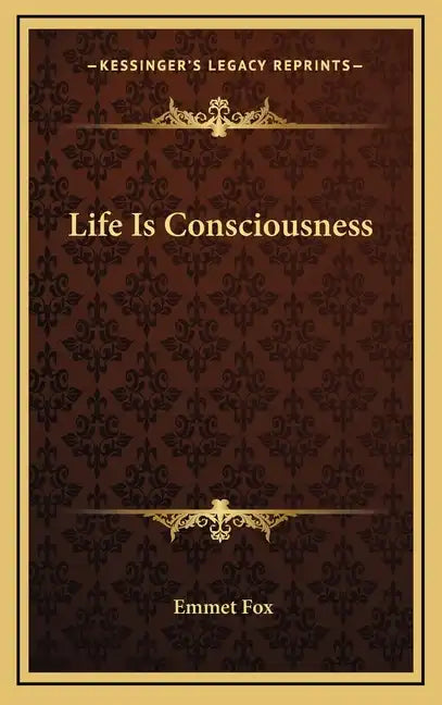 Life Is Consciousness - Hardcover