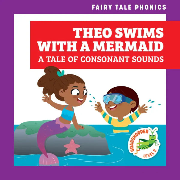 Theo Swims with a Mermaid: A Tale of Consonant Sounds - Library Binding