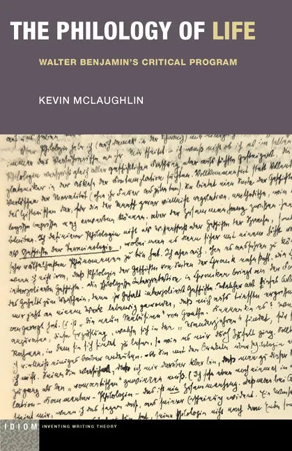 The Philology of Life: Walter Benjamin's Critical Program - Paperback