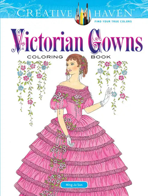 Creative Haven Victorian Gowns Coloring Book - Paperback