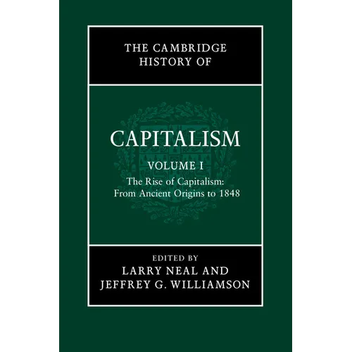 The Cambridge History Capitalism v1 - Paperback