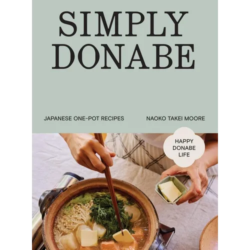 Simply Donabe: Japanese One-Pot Recipes - Hardcover