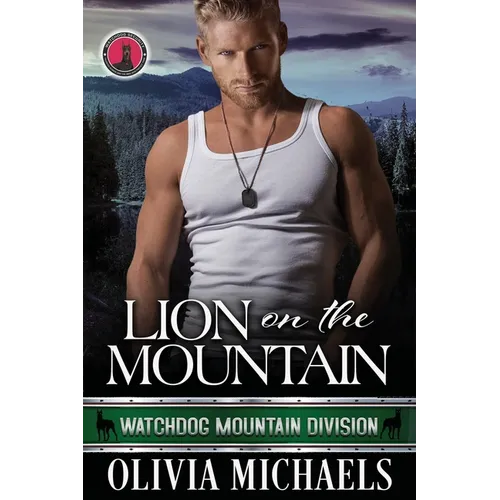Lion on the Mountain: Watchdog Mountain Division Book 3 - Paperback