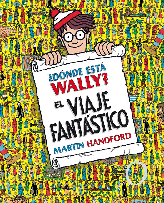 ¿Dónde Está Wally?: El Viaje Fantástico / ¿Where's Waldo? the Fantastic Journey - Hardcover