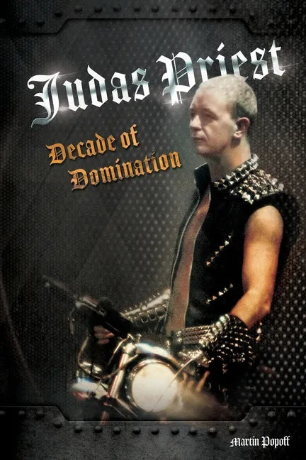 Judas Priest: Decade Of Domination - Paperback