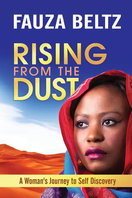 Rising From The Dust: A Woman's Journey to Self Discovery - Paperback