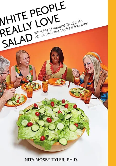 White People Really Love Salad - Hardcover