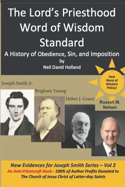 The Lord's Priesthood Word of Wisdom Standard: A History of Obedience, Sin, and Imposition - Paperback