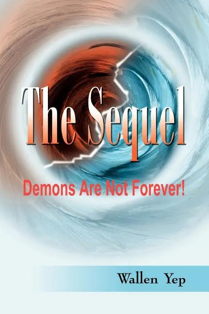 The Sequel: Demons Are Not Forever! - Paperback