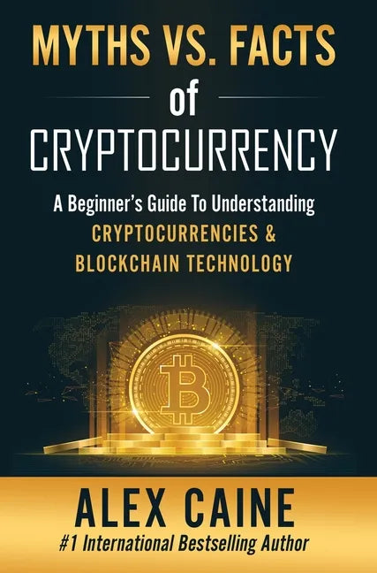 Myths Vs. Facts Of Cryptocurrency - Hardcover
