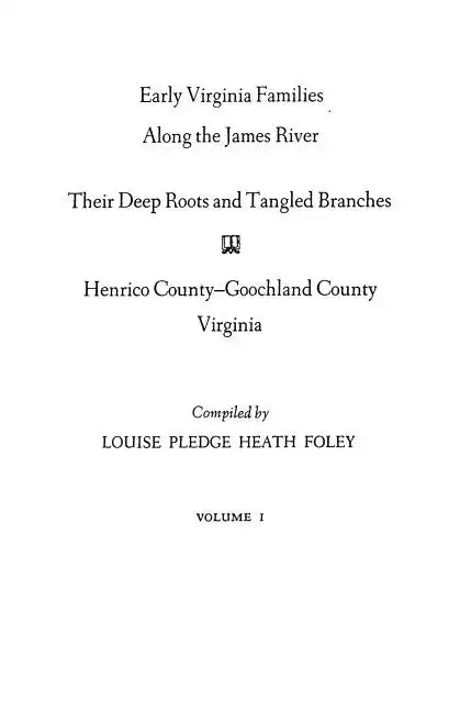 Early Virginia Families Along the James River, Volume I - Paperback
