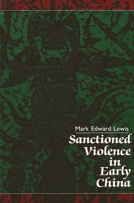 Sanctioned Violence in Early China - Paperback