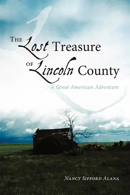 The Lost Treasure of Lincoln County: A Great American Adventure - Paperback
