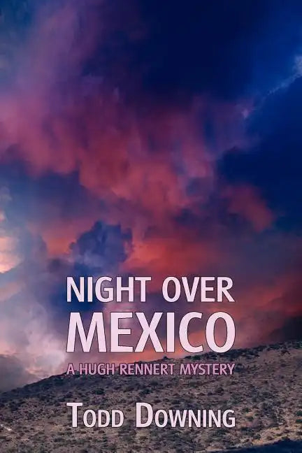 Night Over Mexico (a Hugh Rennert Mystery) - Paperback