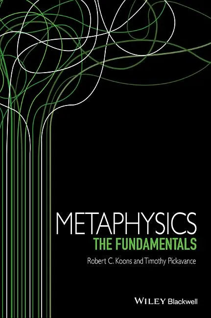 Metaphysics: The Fundamentals - Paperback