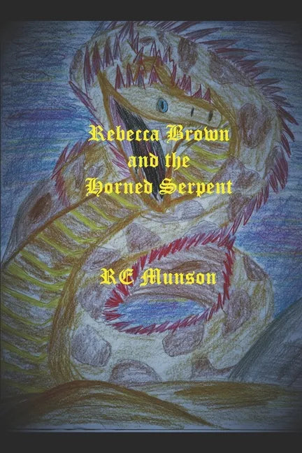 Rebecca Brown and the Horned Serpent - Paperback