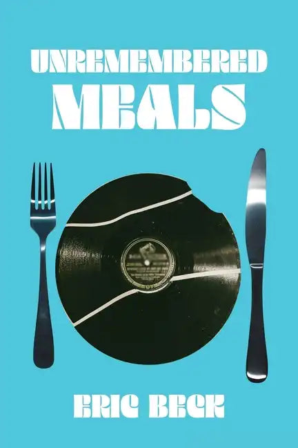 Unremembered Meals - Paperback