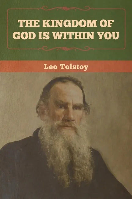 The Kingdom of God Is Within You - Paperback