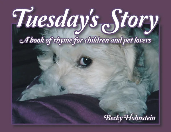 Tuesday's Story: A Book of Rhyme for Children and Pet Lovers - Paperback