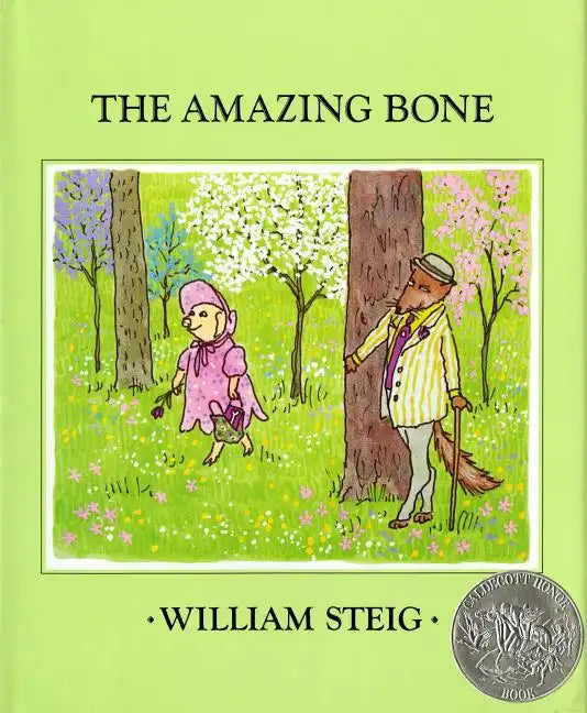 The Amazing Bone: (Caldecott Honor Book) - Hardcover