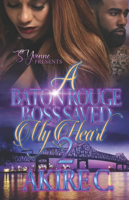 A Baton Rouge Boss Saved My Heart 2 - Paperback