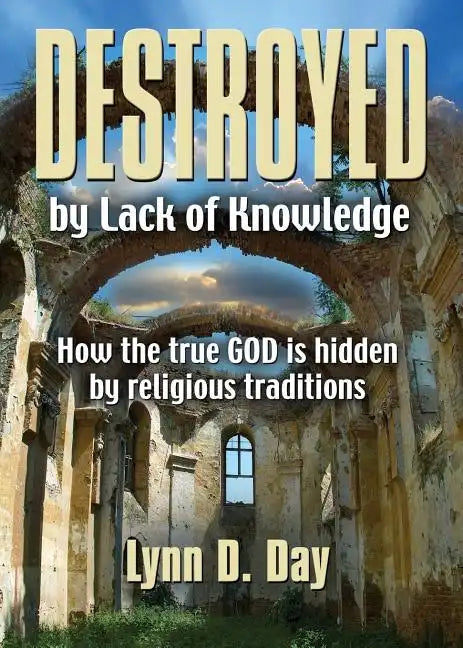 Destroyed by Lack of Knowledge - Paperback