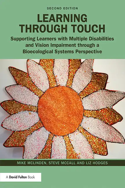 Learning through Touch: Supporting Learners with Multiple Disabilities and Vision Impairment through a Bioecological Systems Perspective - Paperback