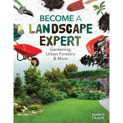 Become a Landscape Expert: Gardening, Urban Forestry & More: Gardening, Urban Forestry & More - Library Binding