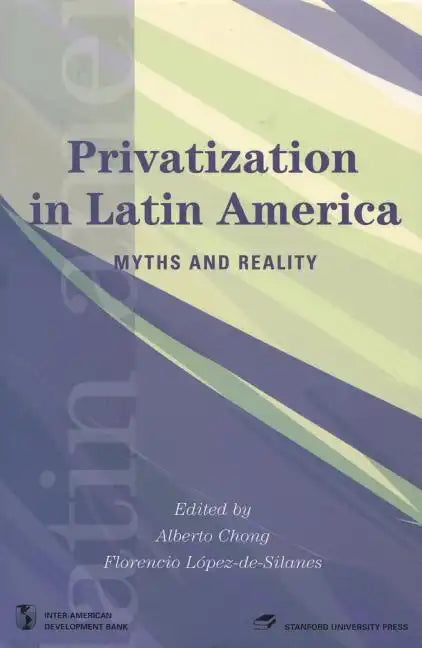 Privatization in Latin America: Myths and Reality - Paperback