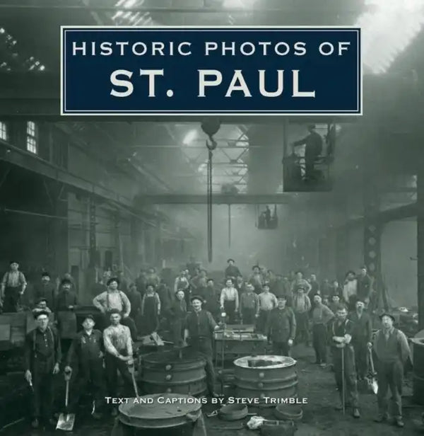 Historic Photos of St. Paul - Hardcover
