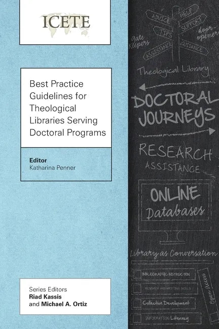 Best Practice Guidelines for Theological Libraries Serving Doctoral Programs - Paperback