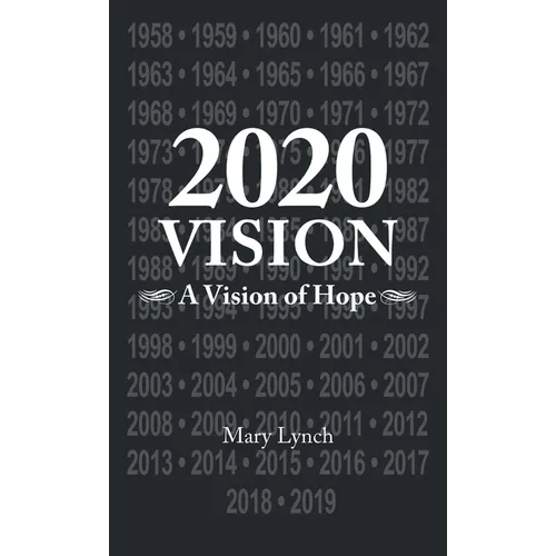 2020 Vision: A Vision of Hope - Hardcover