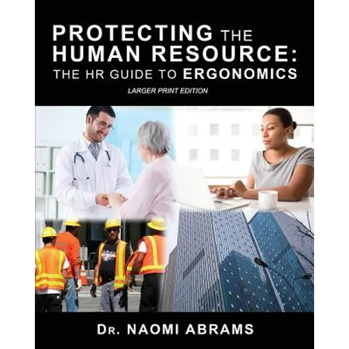 Protecting the Human Resource: The HR Guide to Ergonomics - Paperback