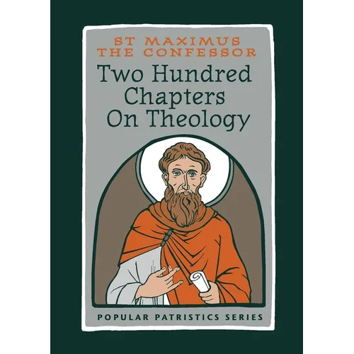 Two Hundred Chapters On Theology: St. Maximus the Confessor - Paperback