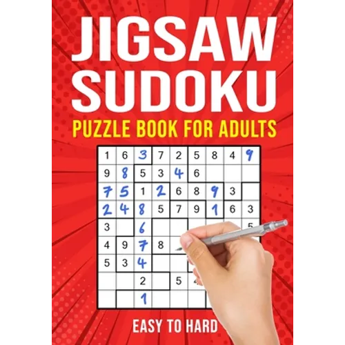 Jigsaw Sudoku Puzzle Book for Adults: Irregular Sudoku Japanese Math Logic Puzzles Easy to Hard 156 Puzzles - Paperback