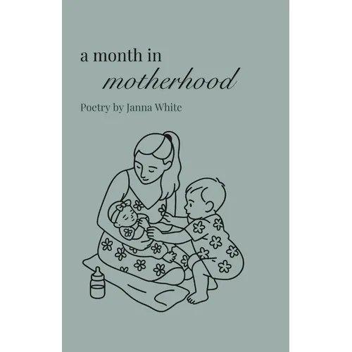 A Month in Motherhood - Paperback
