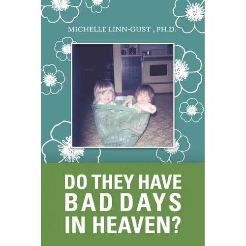 Do They Have Bad Days in Heaven?: Surviving the Suicide Loss of a Sibling - Paperback